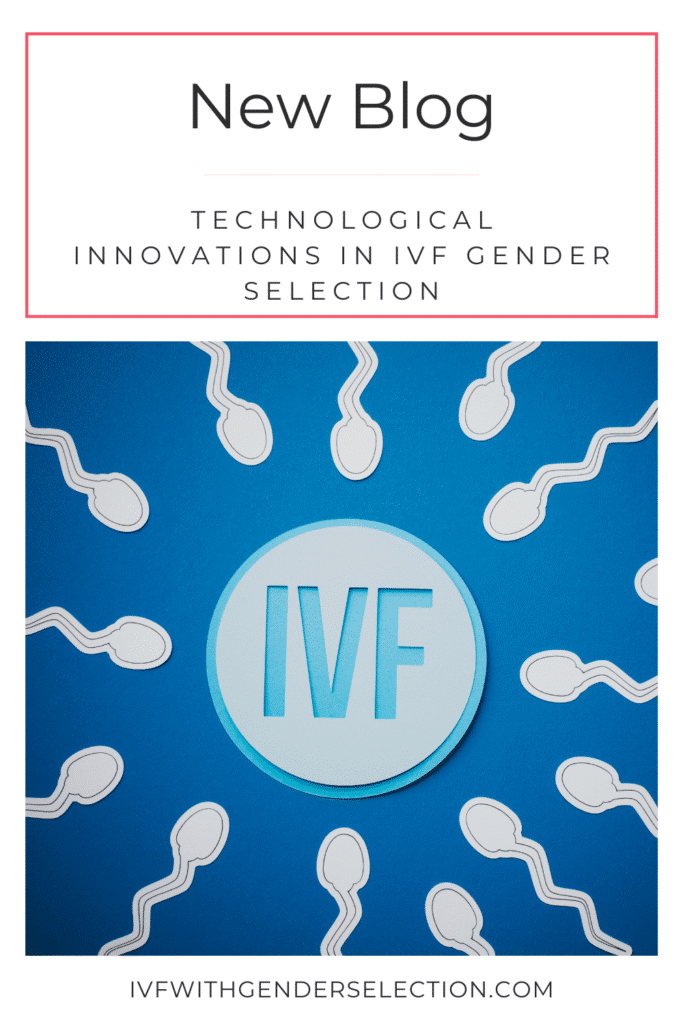 Innovations techniques dans la sélection du sexe par la fécondation in vitro