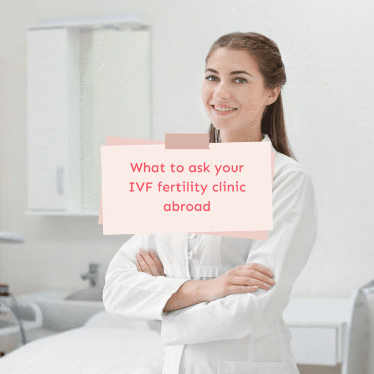 What to ask your IVF fertility clinic abroad