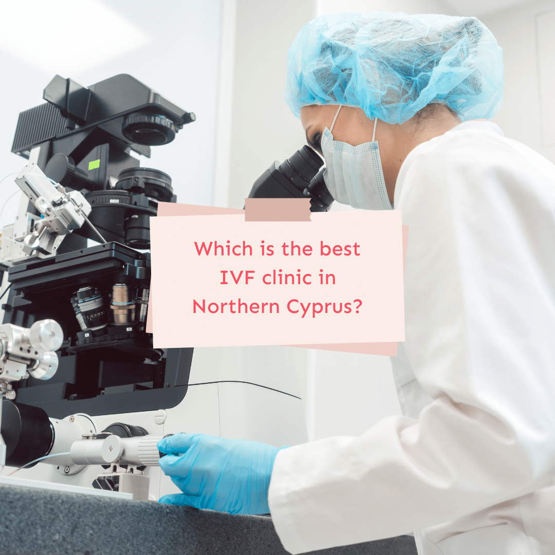 Which is the best ivf clinic in Northern Cyprus