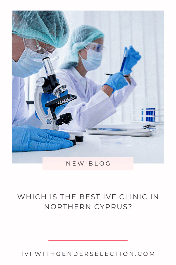 Which is the best ivf clinic in Northern Cyprus