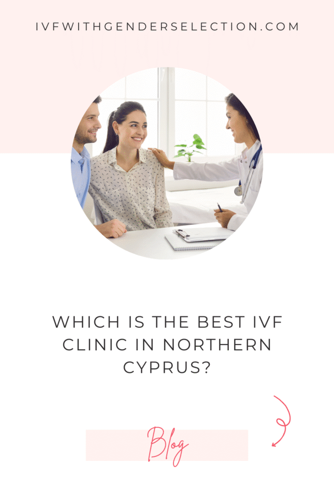 Which is the best ivf clinic in Northern Cyprus