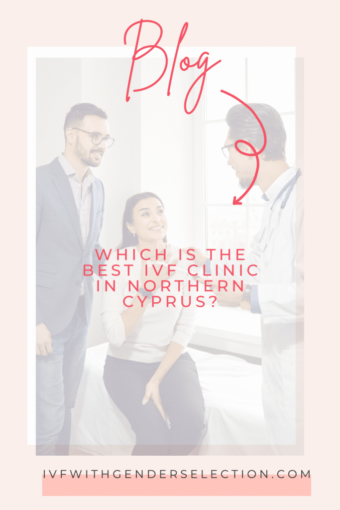 Which is the best ivf clinic in Northern Cyprus