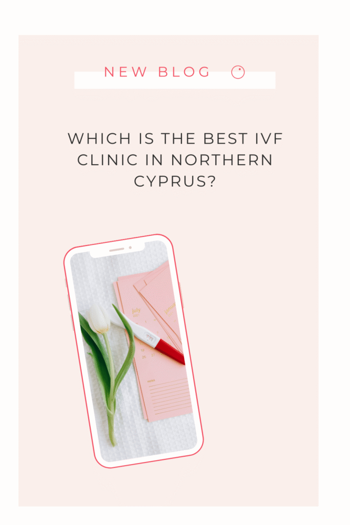 Which is the best ivf clinic in Northern Cyprus