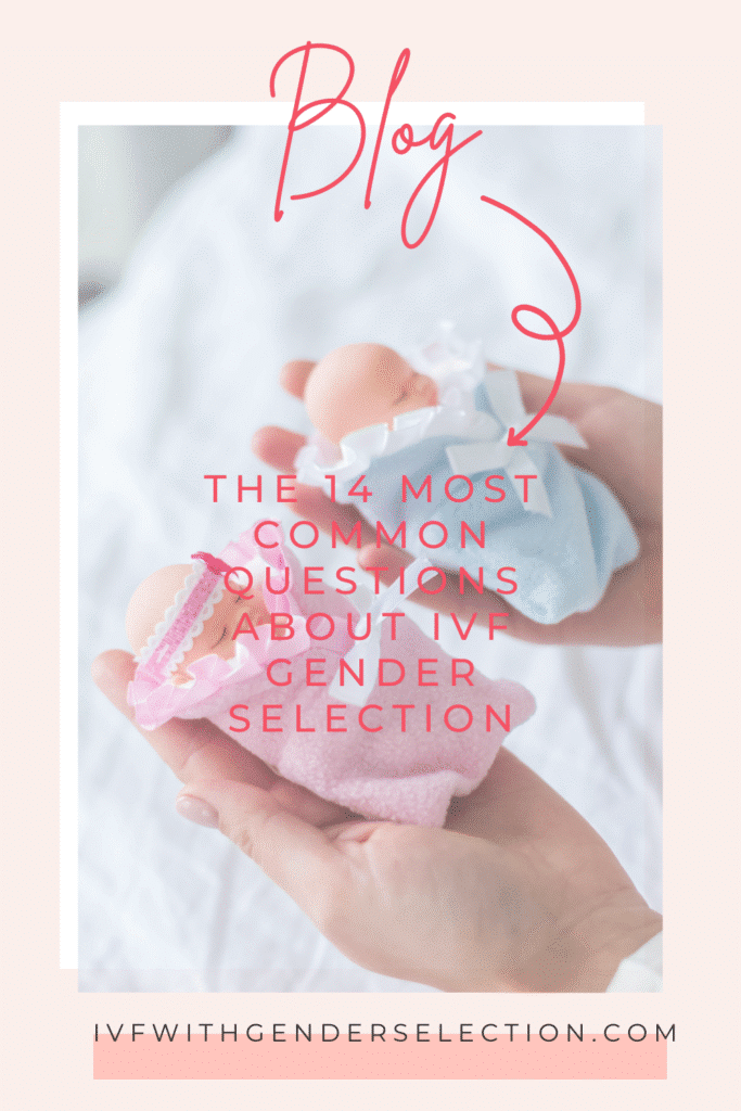 14 questions les plus courantes sur la fécondation in vitro avec sélection du sexe 5