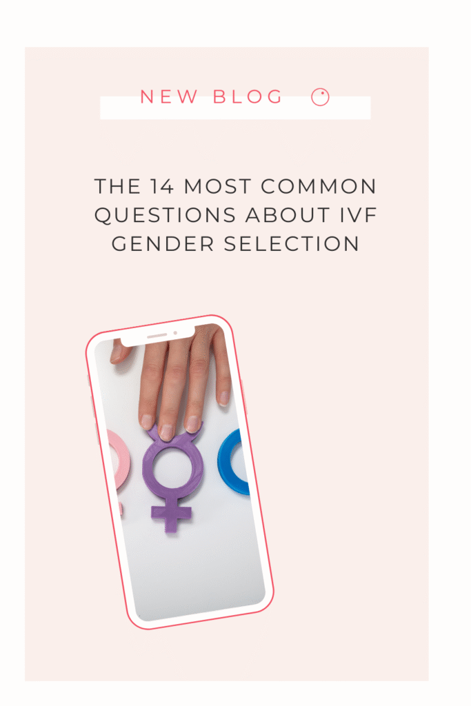 14 questions les plus courantes sur la fécondation in vitro avec sélection du sexe 8