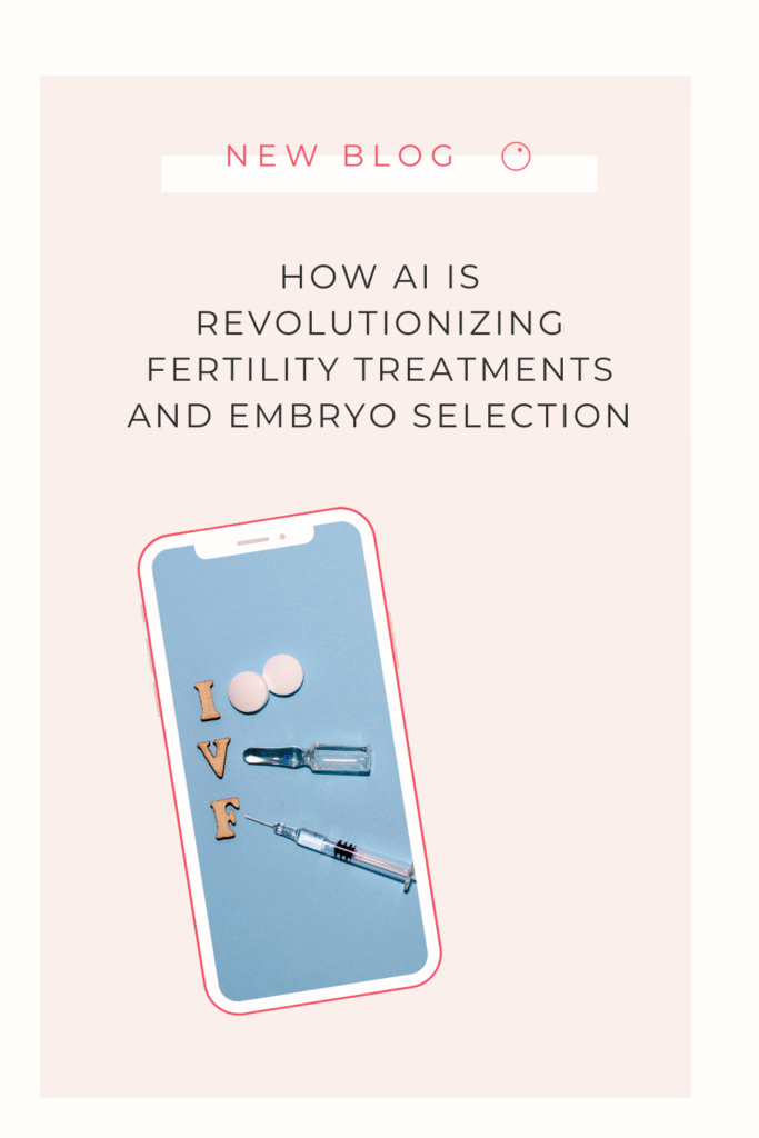 Comment l'IA (intelligence artificielle) révolutionne les traitements de fertilité et la sélection des embryons.