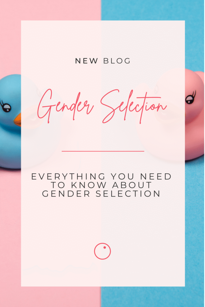 Tout ce que tu dois savoir sur la sélection du sexe