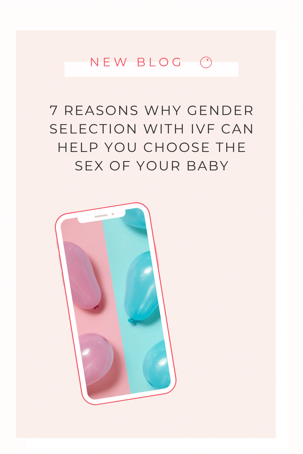 7 reasons why gender selection with IVF can help you choose the sex of your baby