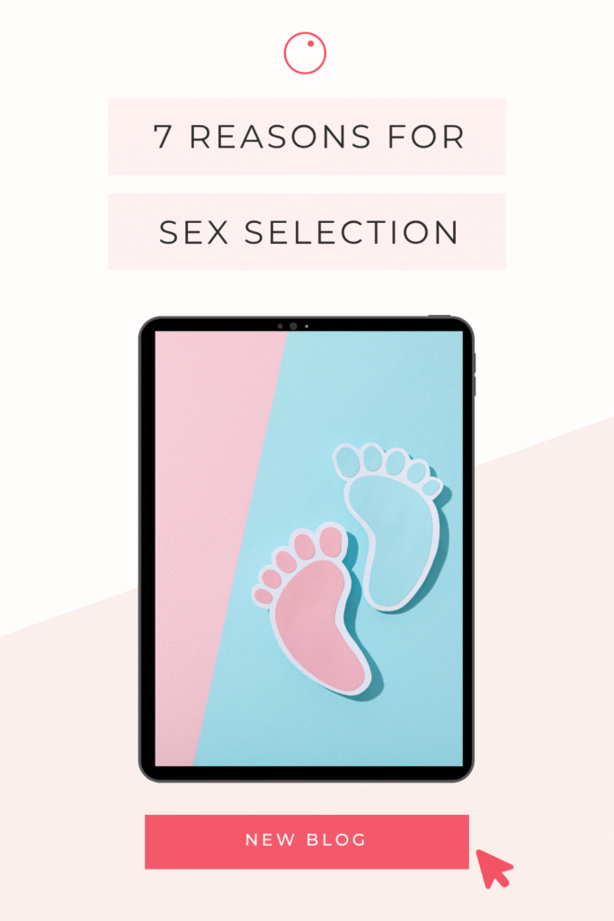 7 reasons why gender selection with IVF can help you choose the sex of your baby