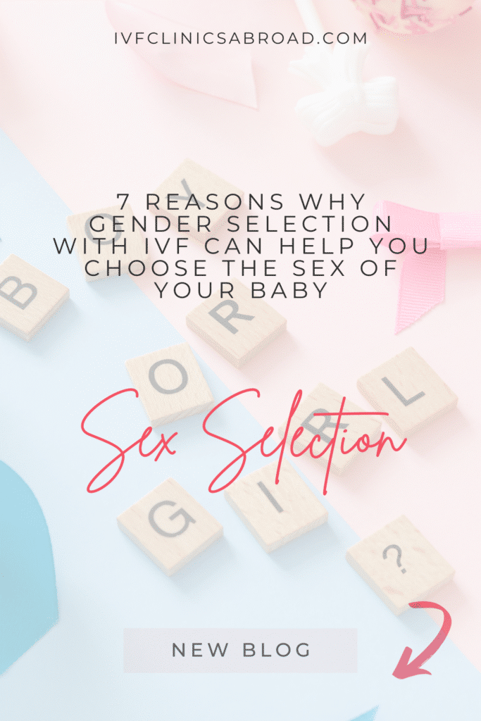 7 reasons why gender selection with IVF can help you choose the sex of your baby
