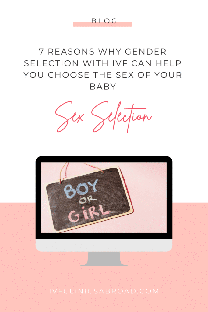7 reasons why gender selection with IVF can help you choose the sex of your baby