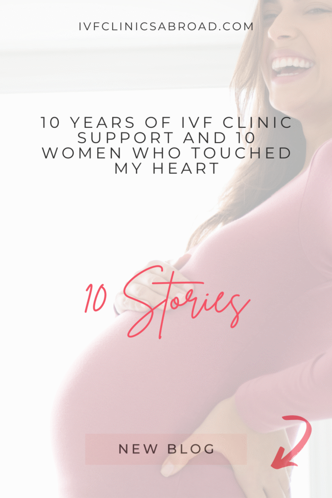 10 anni di supporto alle cliniche di fecondazione assistita e 10 donne che hanno toccato il mio cuore