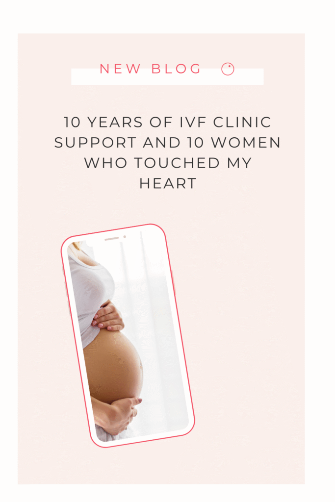 10 anni di supporto alle cliniche di fecondazione assistita e 10 donne che hanno toccato il mio cuore