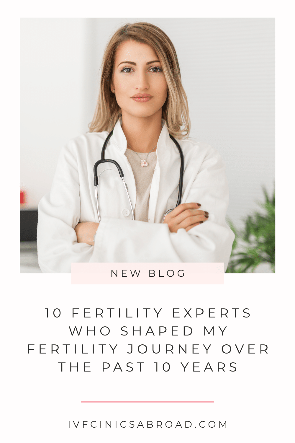 10 expertos en fertilidad que marcaron mi viaje de fertilidad en los últimos 10 años