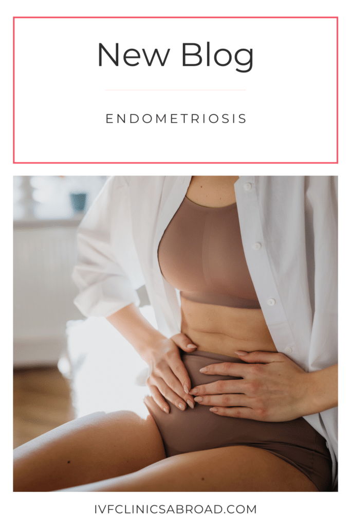 IVF with Endometriosis: Understanding Fertility Challenges and Real Success Rates 8 Endometriosis