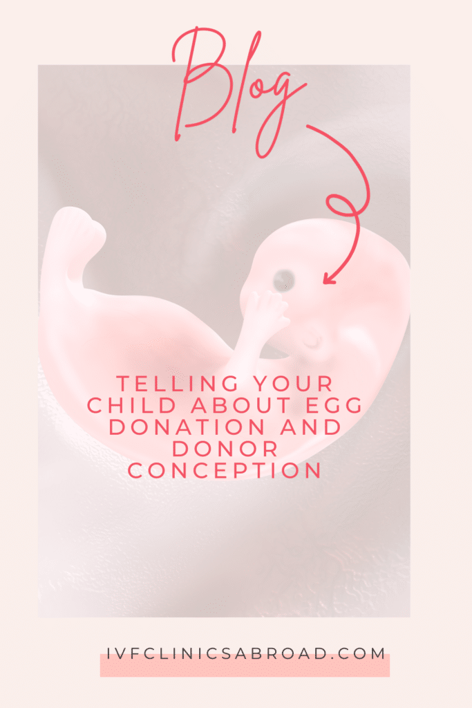 Telling Your Child About Egg Donation and Donor Conception 7 Telling Your Child About Egg Donation and Donor Conception