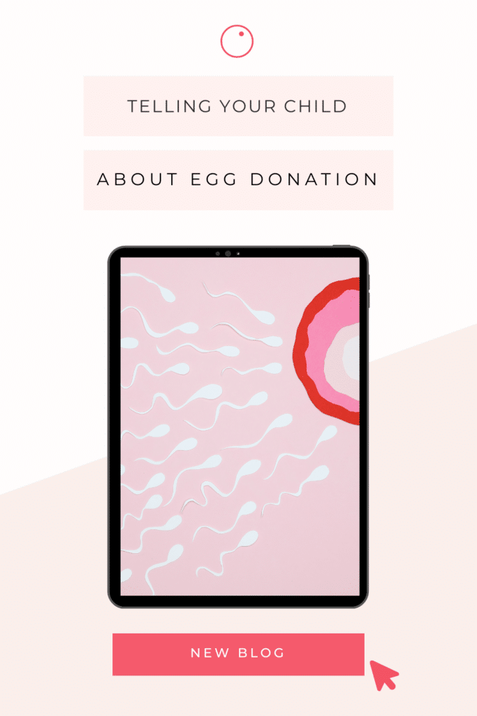 Telling Your Child About Egg Donation and Donor Conception 3 Telling Your Child About Egg Donation and Donor Conception
